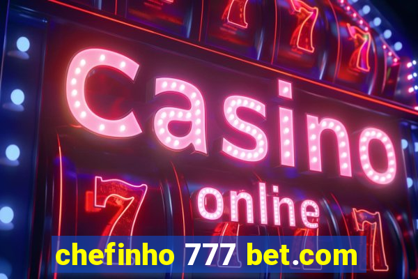 chefinho 777 bet.com